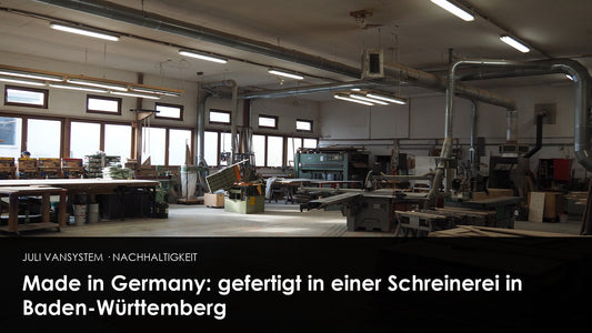 Made in Germany: gefertigt in einer Schreinerei in Baden-Württemberg